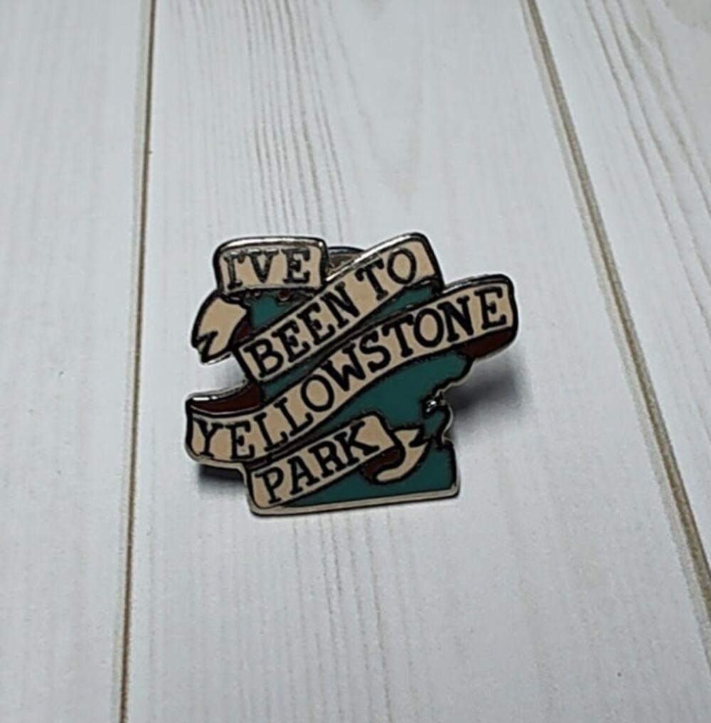 I've Been To Yellowstone Park Travel Souvenir Pin for Hat, Jacket, Backpack